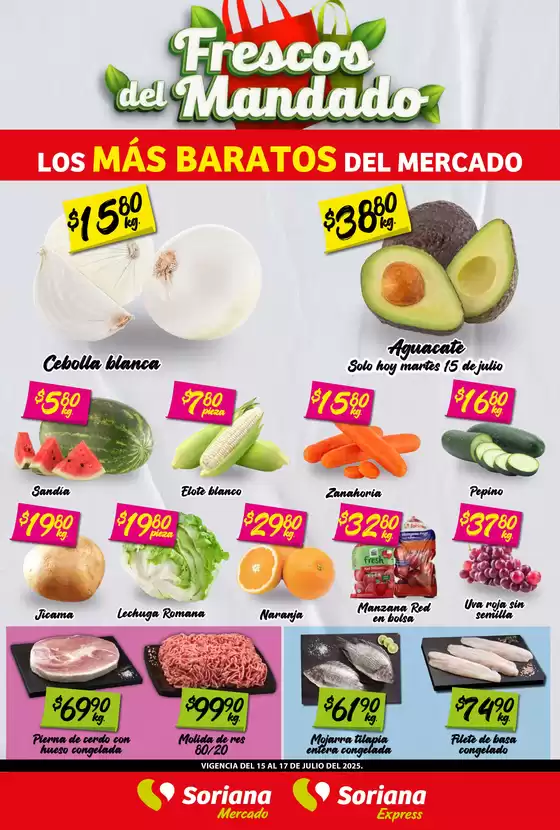Catálogo Soriana Express en Santiago Tuxtla | Frescos del Mandado Mercado: Saltillo | 2025-07-15T00:00:00.000Z - 2025-07-17T00:00:00.000Z