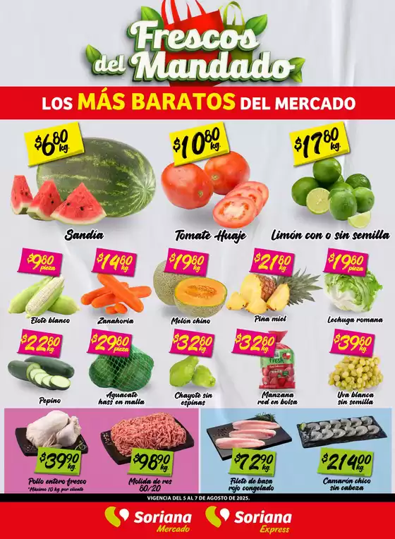 Catálogo Soriana Express en Cuatro Ciénegas de Carranza | Frescos del Mandado Mercado Nuevo León | 2025-08-07T00:00:00.000Z - 2025-08-07T00:00:00.000Z