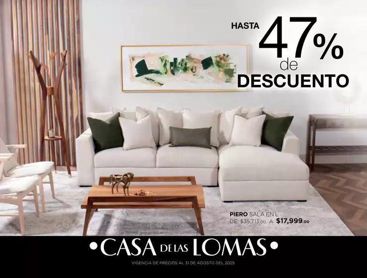hasta 47 off agosto 25 casa de las lomas