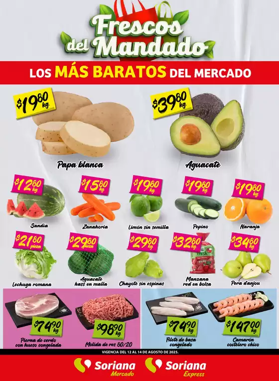 Catálogo Soriana Mercado en Aguascalientes | Frescos del Mandado Mercado BCS, Son y Sin | 2025-08-13T00:00:00.000Z - 2025-08-14T00:00:00.000Z