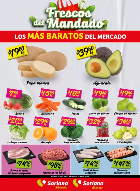 Catálogo Soriana Mercado en Aguascalientes | Frescos del Mandado Mercado Saltillo | 2025-08-13T00:00:00.000Z - 2025-08-14T00:00:00.000Z