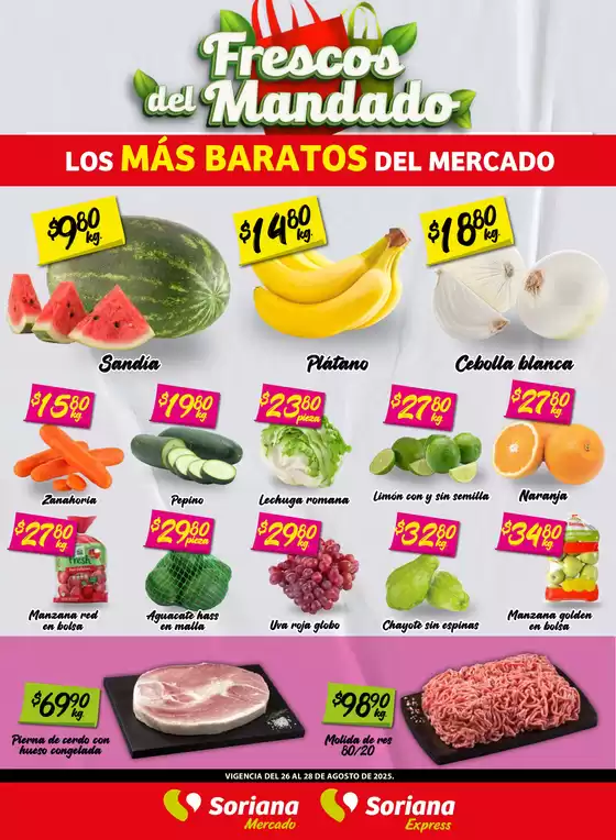 Catálogo Soriana Express en Valle de Juárez (Nuevo León) | Frescos del Mandado Mercado: Tamaulipas | 2025-08-26T00:00:00.000Z - 2025-08-28T00:00:00.000Z