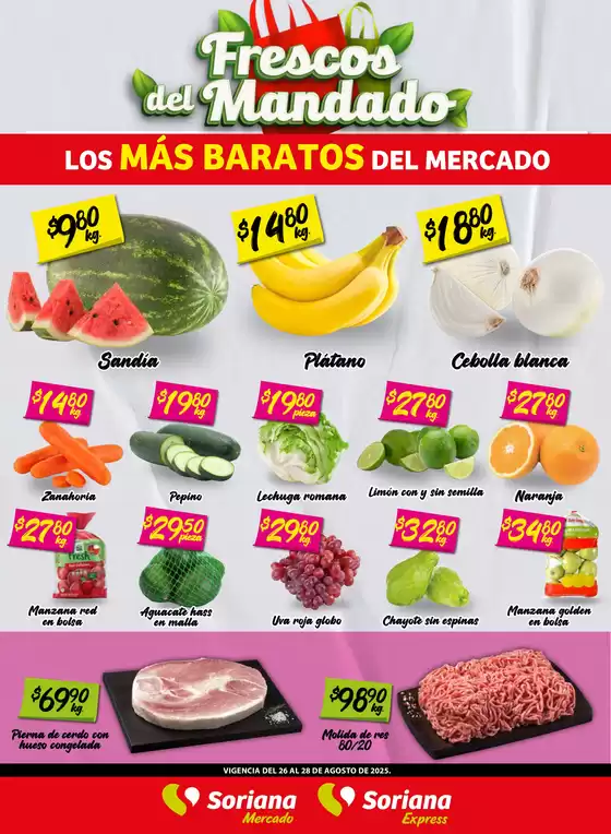 Catálogo Soriana Mercado en Ciudad Juárez | Frescos del Mandado Mercado: BCS, Son y Sin | 2025-08-26T00:00:00.000Z - 2025-08-28T00:00:00.000Z