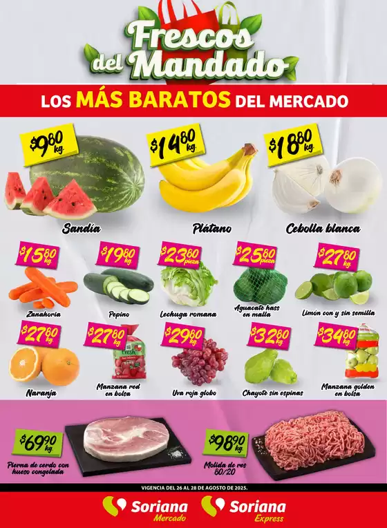Catálogo Soriana Mercado en Ciudad Juárez | Frescos del Mandado Mercado: Coah, Chih y Dur | 2025-08-26T00:00:00.000Z - 2025-08-28T00:00:00.000Z