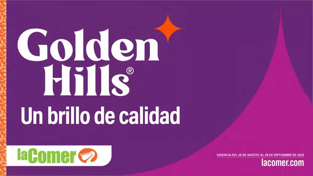 Catálogo La Comer en Heróica Puebla de Zaragoza | Golden Hills | 2025-08-29T00:00:00.000Z - 2025-09-28T00:00:00.000Z