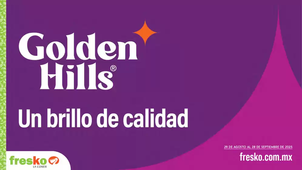 Catálogo Fresko en Toluca de Lerdo | Fresko Golden Hills | 2025-08-29T00:00:00.000Z - 2025-09-28T00:00:00.000Z