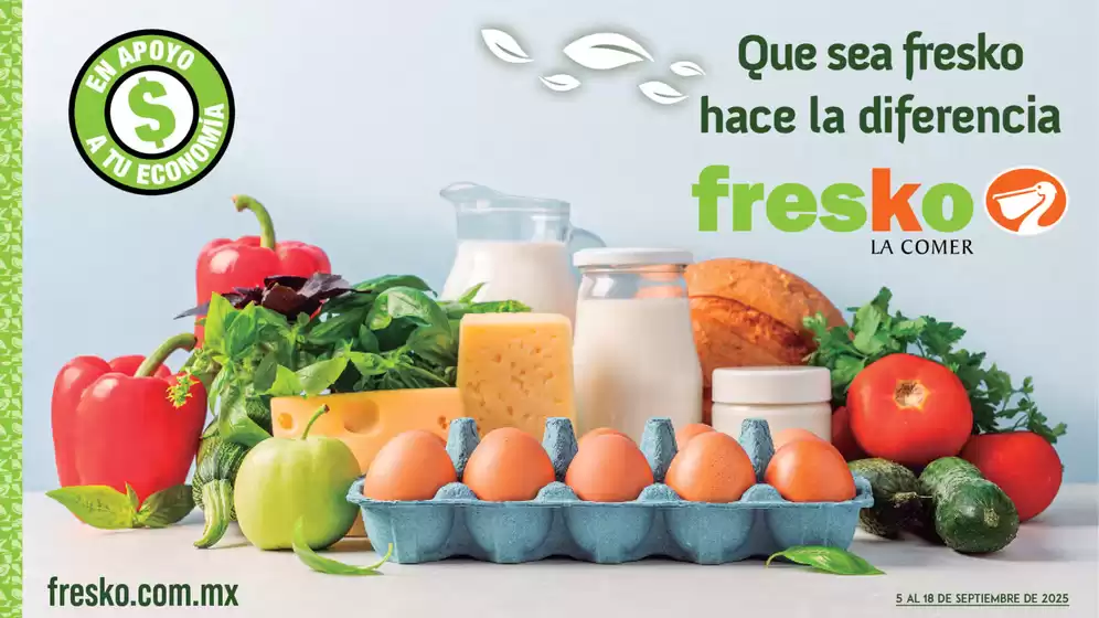 Catálogo Fresko en Lomas del Sur | QUE SEA FRESKO HACE LA DIFERENCIA | 2025-09-05T00:00:00.000Z - 2025-09-18T00:00:00.000Z