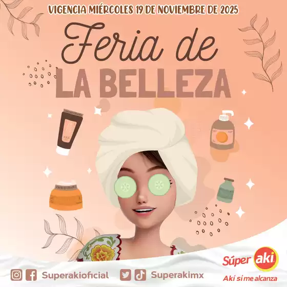 Catálogo Súper Aki | FERIA BELLEZA 19 NOVIEMBRE 2025 compressed | 2025-11-19T00:00:00.000Z - 2025-11-19T00:00:00.000Z