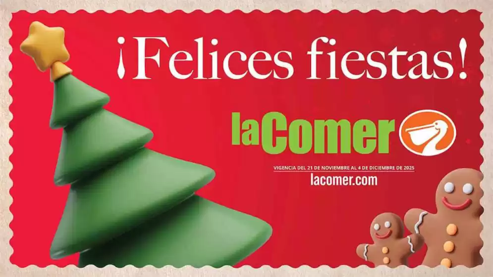 Catálogo La Comer en San Nicolás de los Garza | Felices Fiestas | 2025-11-21T00:00:00.000Z - 2025-12-05T00:00:00.000Z