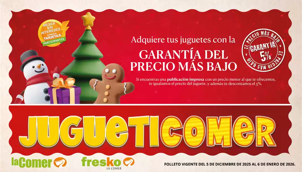 Catálogo La Comer en San Felipe del Progreso | Jugueticomer | 2025-12-05T00:00:00.000Z - 2026-01-06T00:00:00.000Z