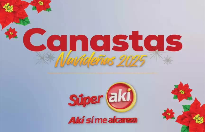 Catálogo Súper Aki en Monterrey | CANASTAS NAVIDENAS 2025 compressed | 2025-12-01T00:00:00.000Z - 2025-12-31T00:00:00.000Z