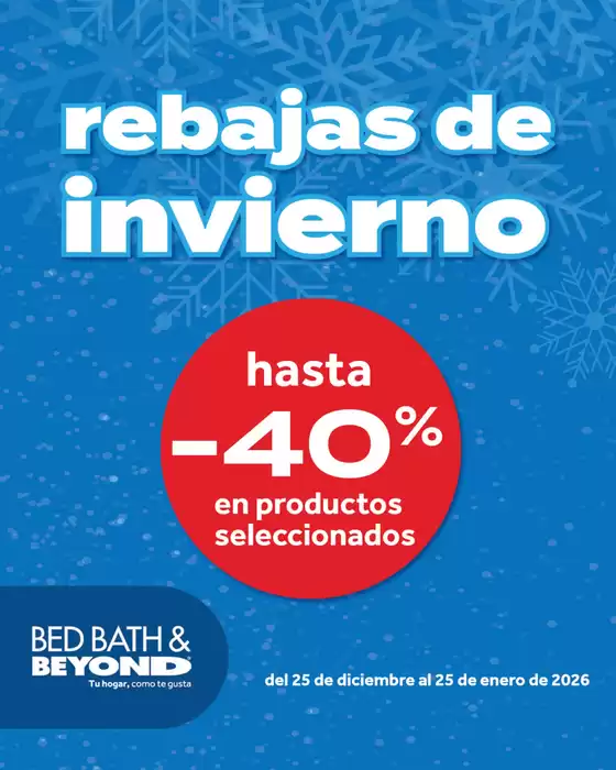Catálogo Bed Bath & Beyond | Ofertas Bed Bath & Beyond | 2025-12-25T00:00:00.000Z - 2026-01-25T00:00:00.000Z