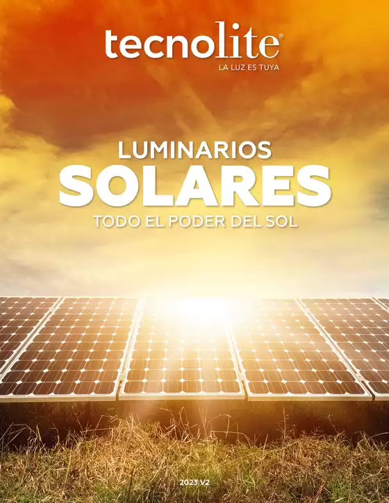 Catálogo Tecnolite en Acayucan | Folletos Solares 2023 v2 | 2026-01-30T00:00:00.000Z - 2026-02-13T00:00:00.000Z