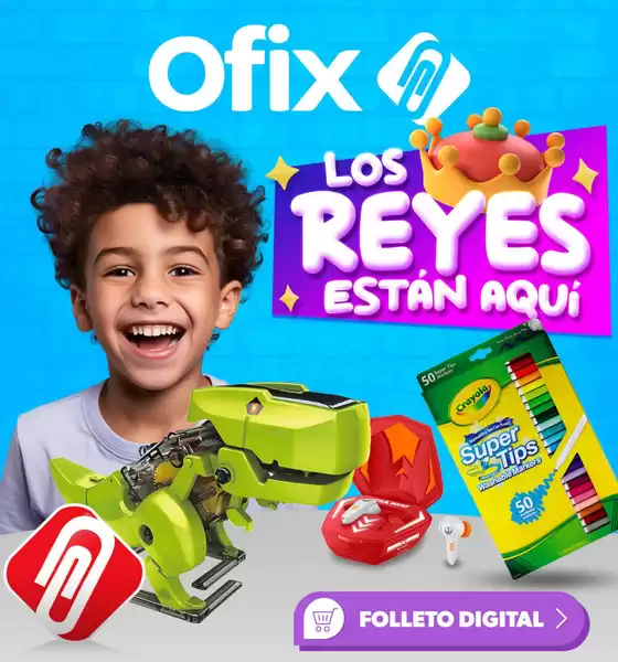 Catálogo Ofix en Aguascalientes | Folleto Ofix Reyes 2024 Ofix | 2026-03-05T00:00:00.000Z - 2026-03-19T00:00:00.000Z