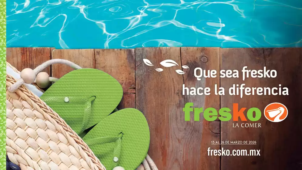 Catálogo Fresko en Ciudad Juárez | Que sea Fresko Hace la diferencia | 2026-03-13T00:00:00.000Z - 2026-03-26T00:00:00.000Z