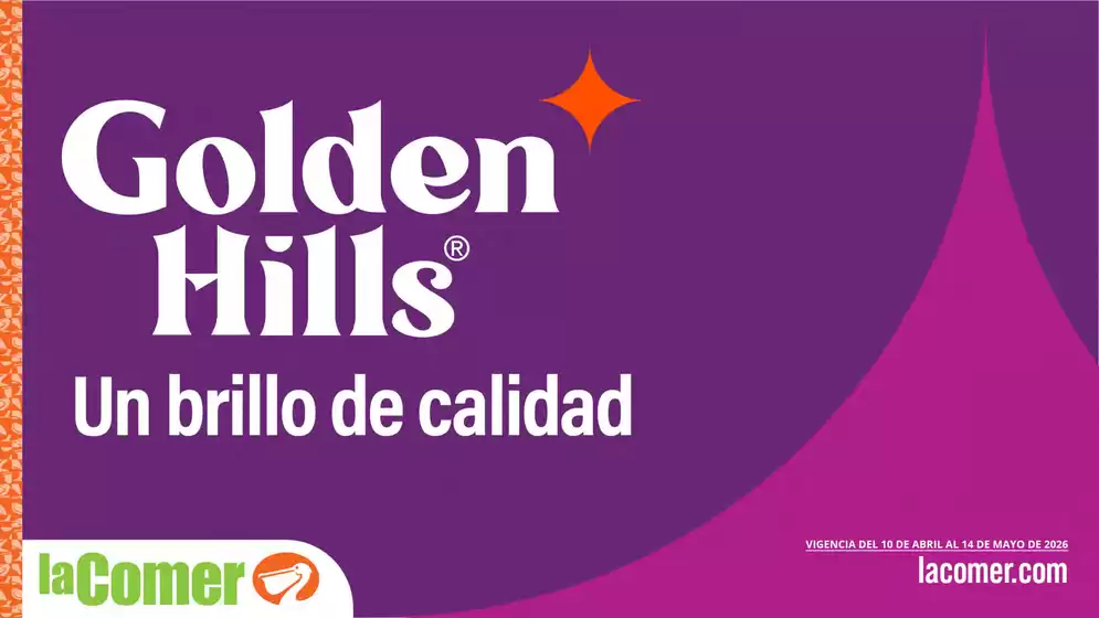 Catálogo La Comer | Golden Hills | 2026-04-10T00:00:00.000Z - 2026-05-14T00:00:00.000Z