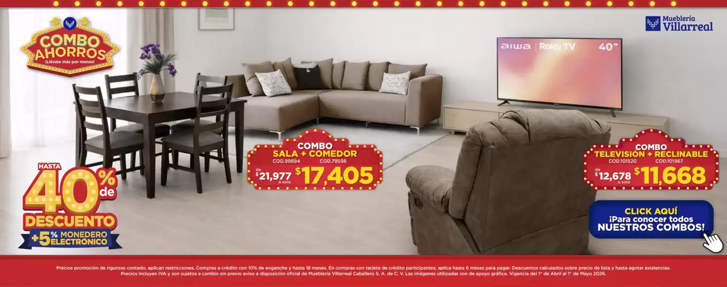 Catálogo Mueblería Villarreal en Entronque Laredo-Salinas Victoria | Promo | 2026-04-13T00:00:00.000Z - 2026-05-01T00:00:00.000Z
