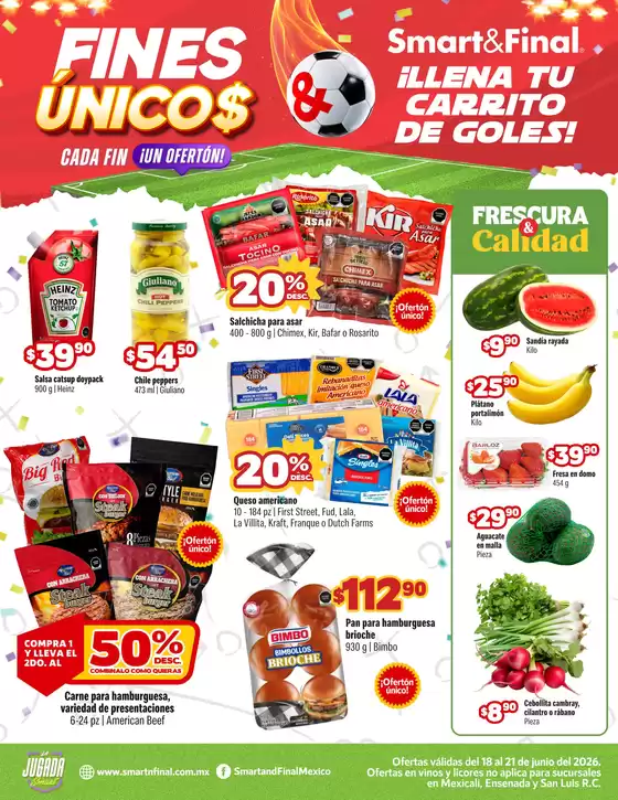 Catálogo Smart & Final | FinesUnicos SL 18al21JUN SF 1 | 2026-06-18T00:00:00.000Z - 2026-06-21T00:00:00.000Z