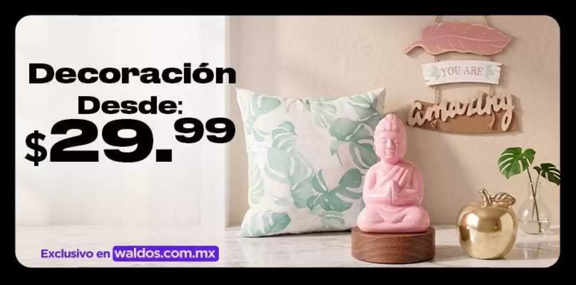 Catálogo Waldos en Monterrey | Promociones actuales | 2026-08-10T00:00:00.000Z - 2026-08-24T00:00:00.000Z