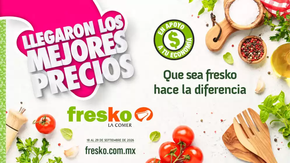 Catálogo Fresko | Fresko. Llegaron los mejores precios | 2026-09-18T00:00:00.000Z - 2026-09-29T00:00:00.000Z