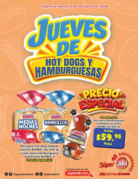 Catálogo Súper Aki | JUEVES HOT DOGS Y HAMBURGUESAS 08 OCTUBRE 1 | 2026-10-08T00:00:00.000Z - 2026-10-08T00:00:00.000Z