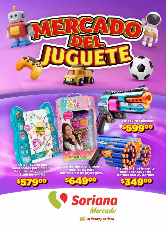 Catálogo Soriana Mercado en La Cañada | Mercado del Juguete Soriana Mercado | 2026-10-15T00:00:00.000Z - 2026-11-04T00:00:00.000Z